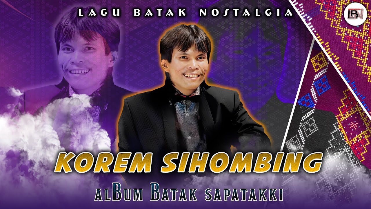 Lagu Batak Nostalgia Korem Sihombing - Album Batak Sapatakki || Lagu Batak Lawas