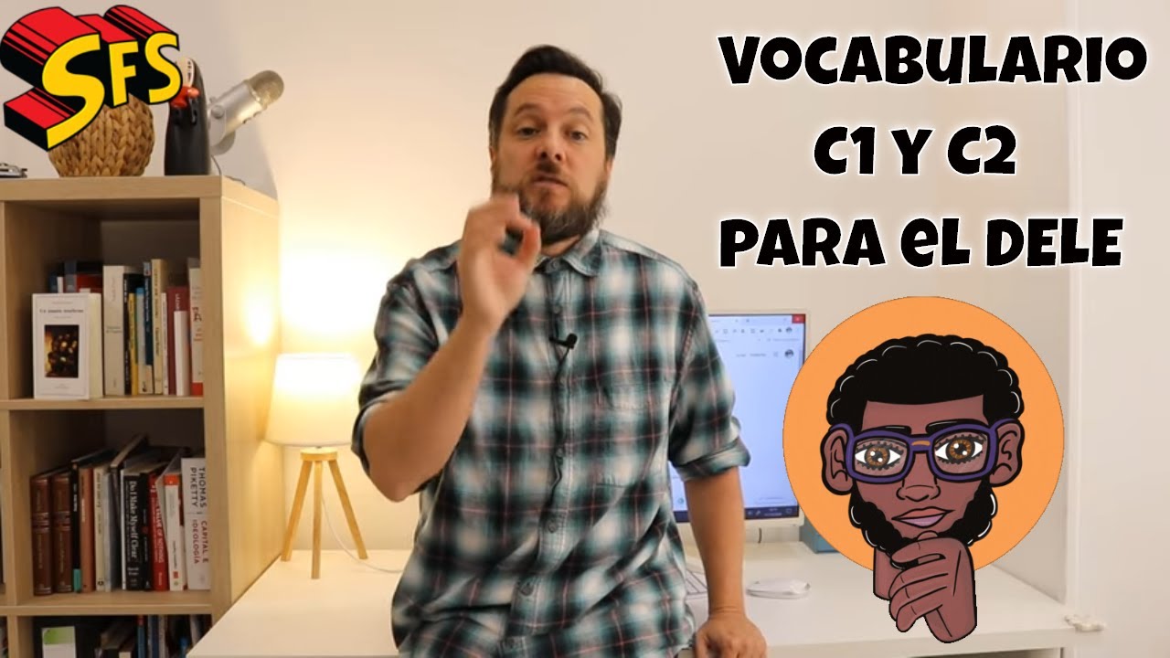 207. Vocabulario avanzado para hablar de especificidad y generalidad | Preparación del DELE C1 y C2