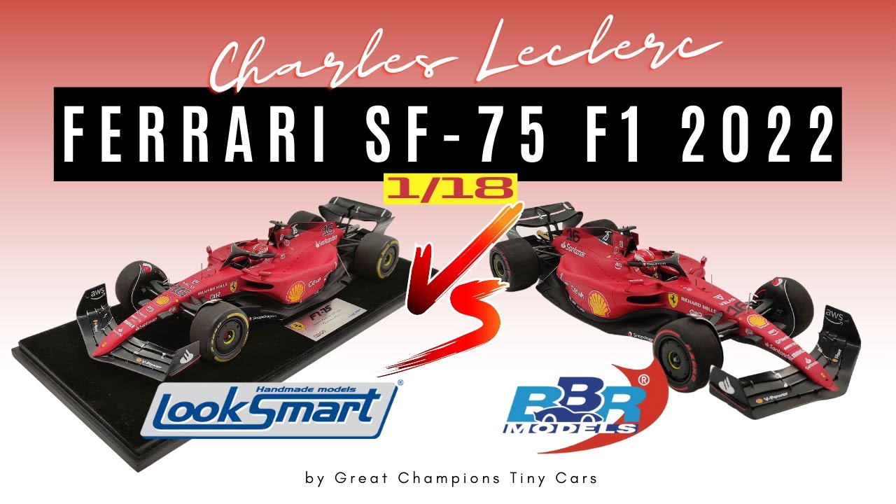 Looksmart против BBR — обзор и сравнение Ferrari SF-75 Charles Leclerc F1 2022 1/18