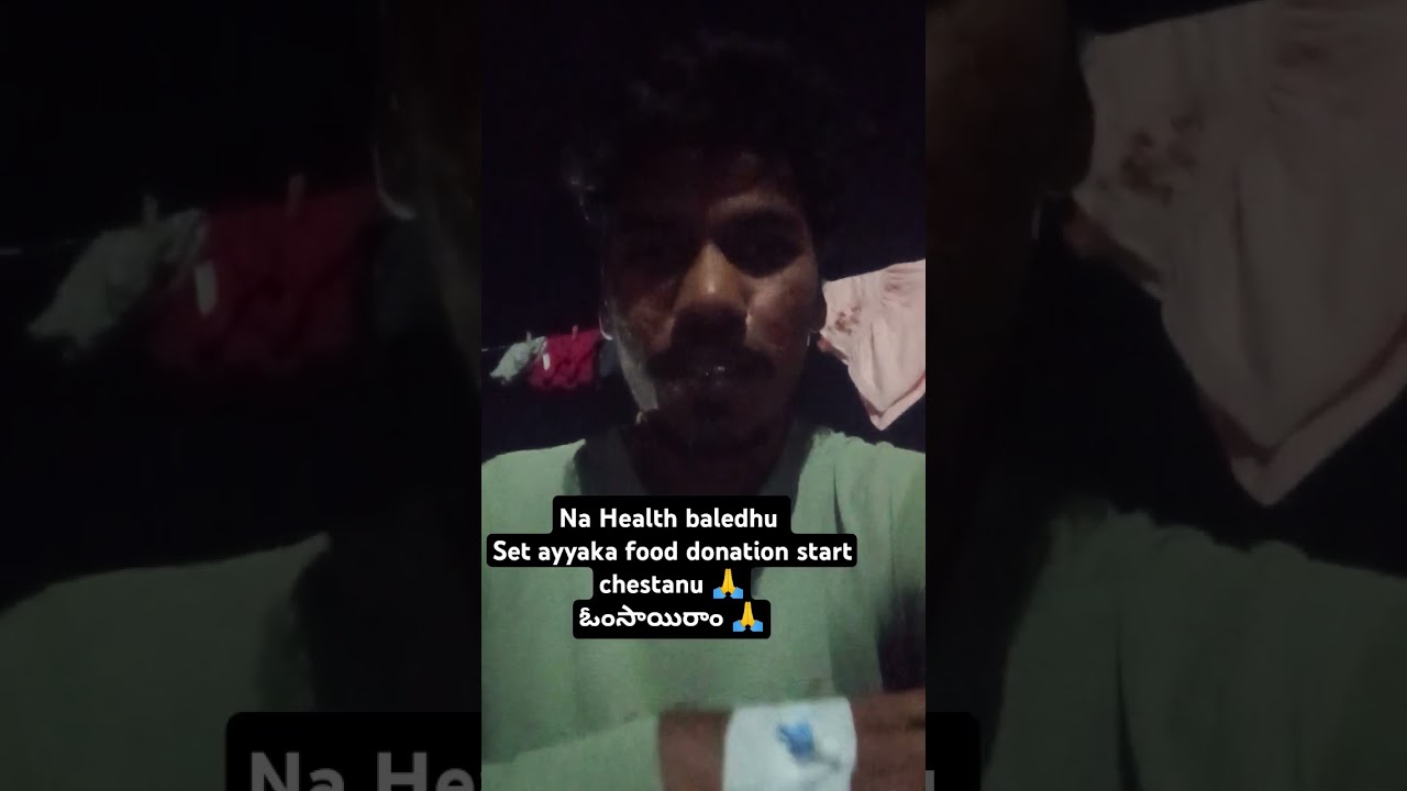 Na Health baledhu Set ayyaka food donation start chestanu 🙏ఓంసాయిరాం 🙏
