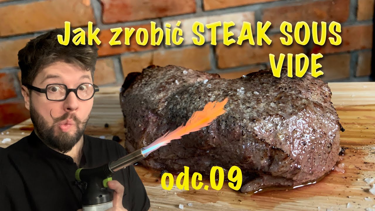 Jak Zrobić STEAK SOUS VIDE - Chef Darek.09