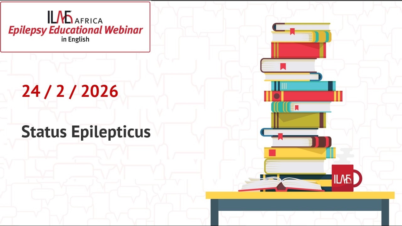 Status Epilepticus - ILAE-Africa 24 February 2026 Webinar