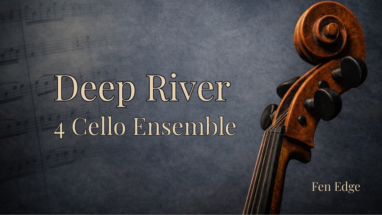 Deep River - Cello Ensemble Arrangement