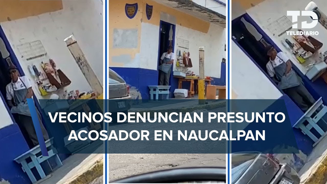Denuncian a presunto acosador de Naucalpan; se realiza tocamientos cuando ve mujeres pasar