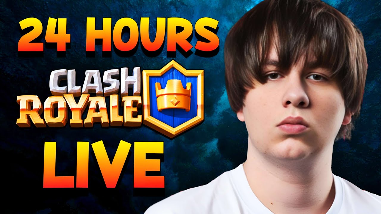 24H HOUR STREAM - Clash Royale
