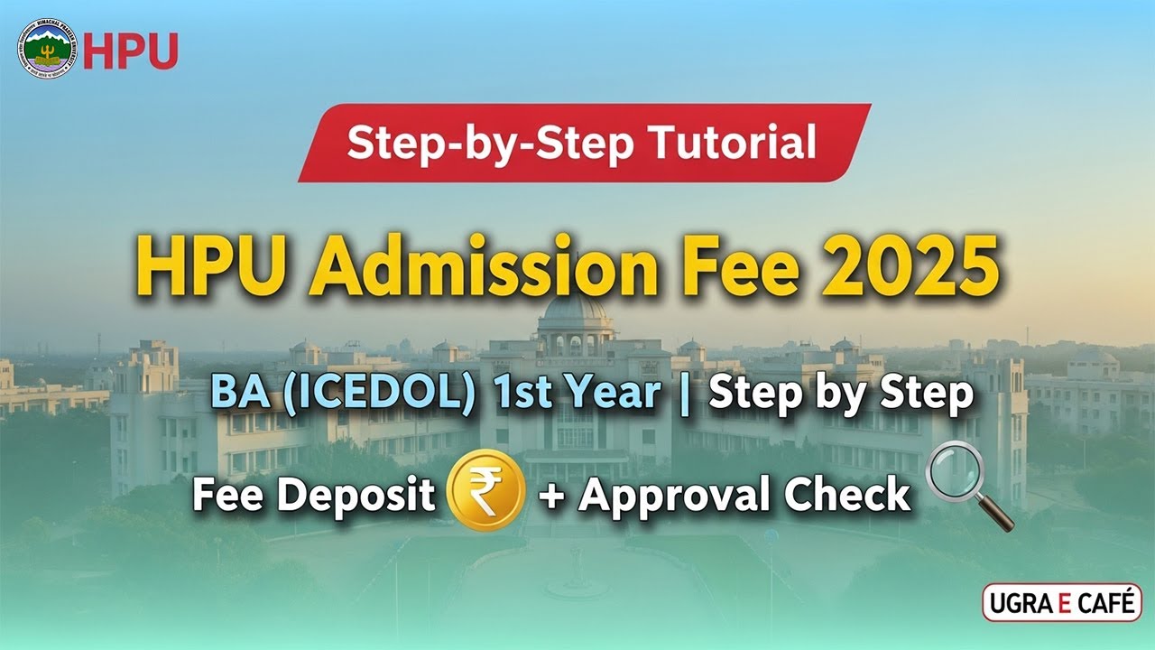 HPU BA (ICEDOL) 1st Year Admission 2025: How to Deposit Fee & Check Approval Status Step by Step