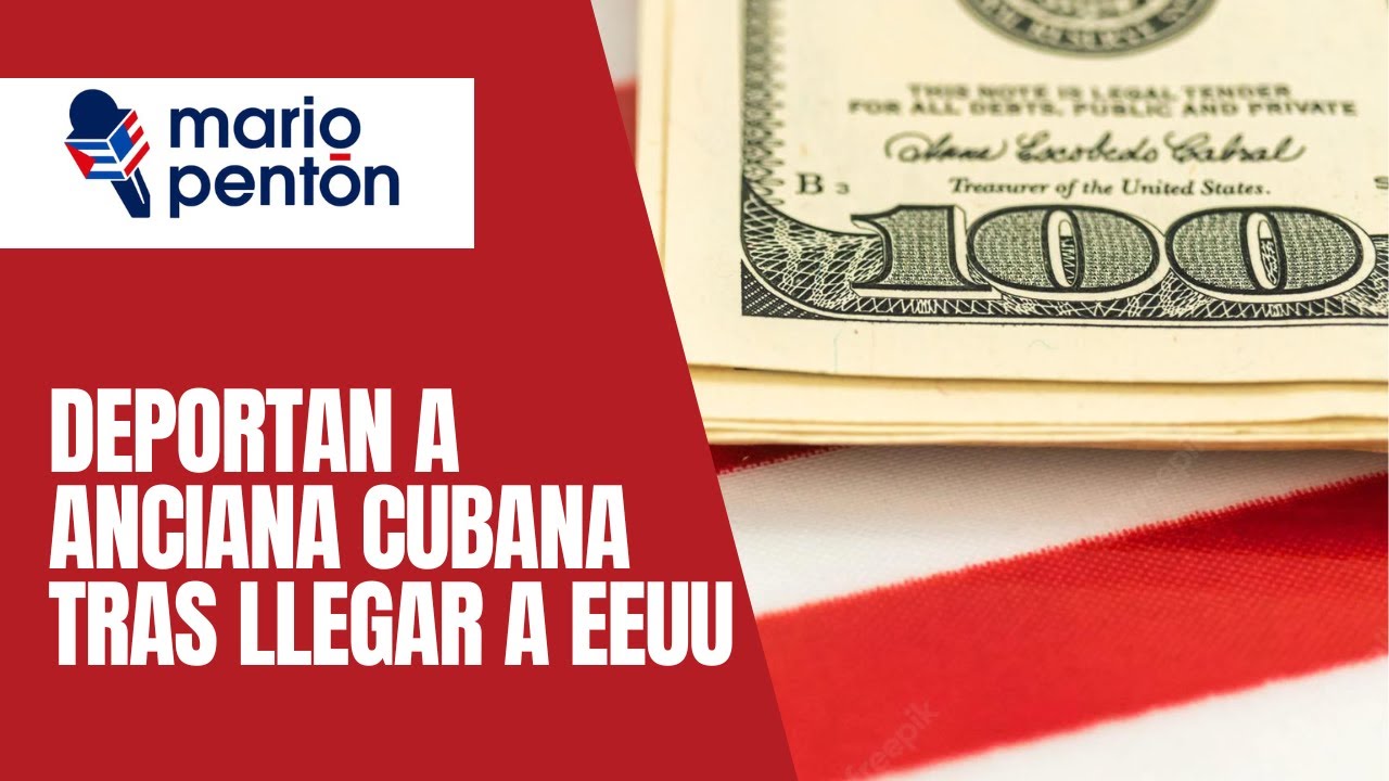 Deportan a anciana cubana que llegó a EEUU con un parole humanitario falso