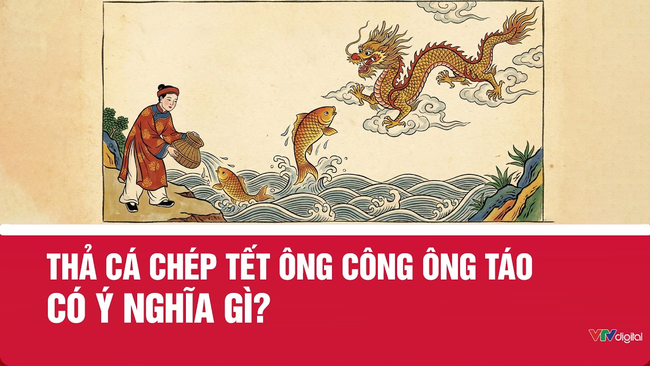 Thả cá chép trong Tết ông Công ông Táo có ý nghĩa gì? | VTV24
