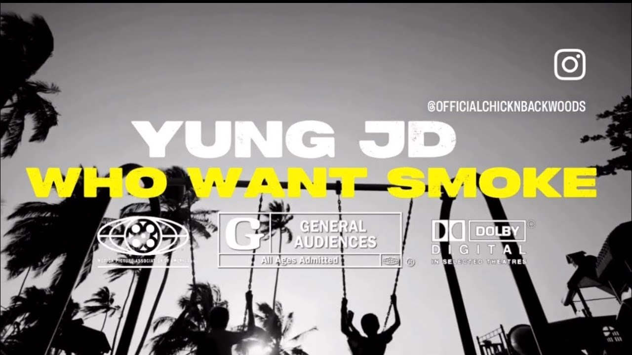 Yung JD - Who Want Smoke