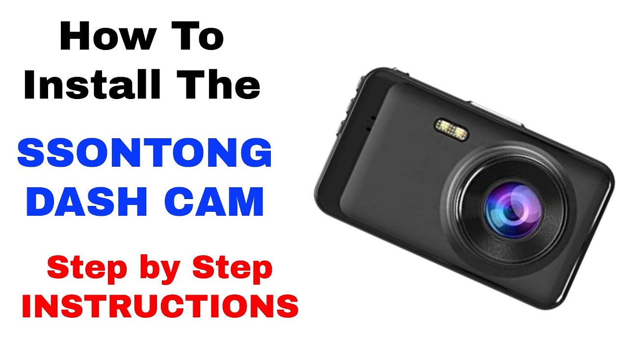 HOW TO INSTALL THE SSONTONG A10 DASH CAM - STEP BY STEP INSTRUCTIONS - HOW TO INSTALL A REAR CAMERA
