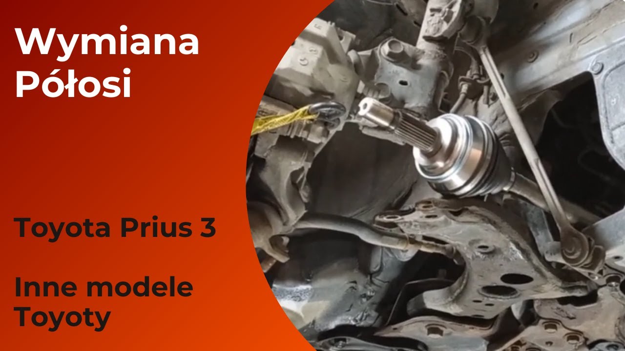 Toyota Prius 3 Wymiana Połosi