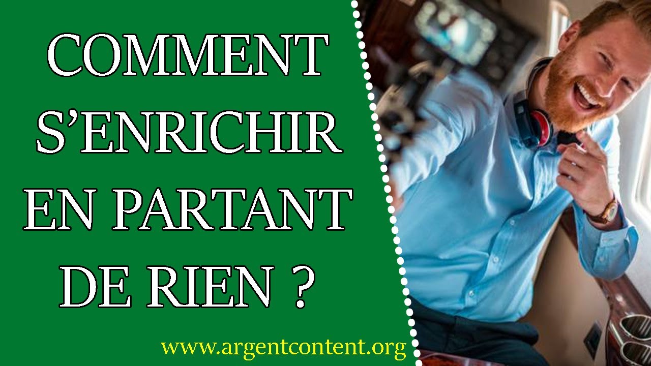 Comment s'enrichir en partant de rien ? 3 fa&ccedil;ons de faire fortune