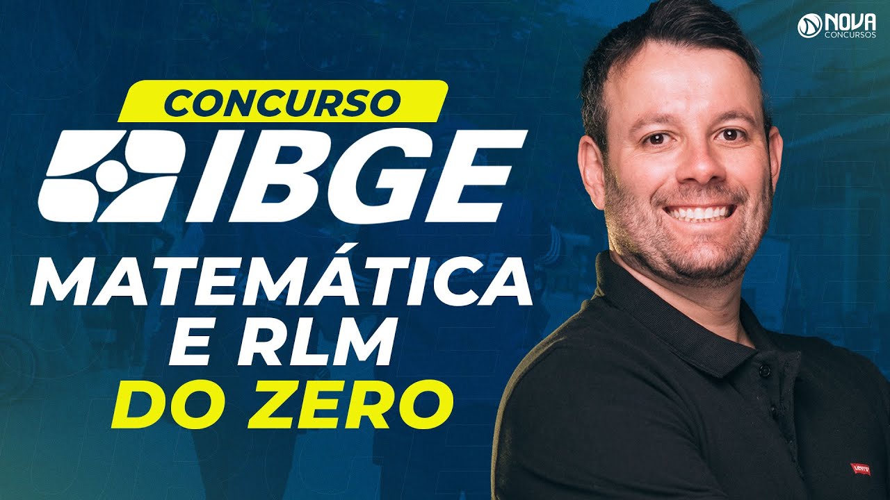 CONCURSO IBGE 2025: MATEM&Aacute;TICA E RLM DO ZERO