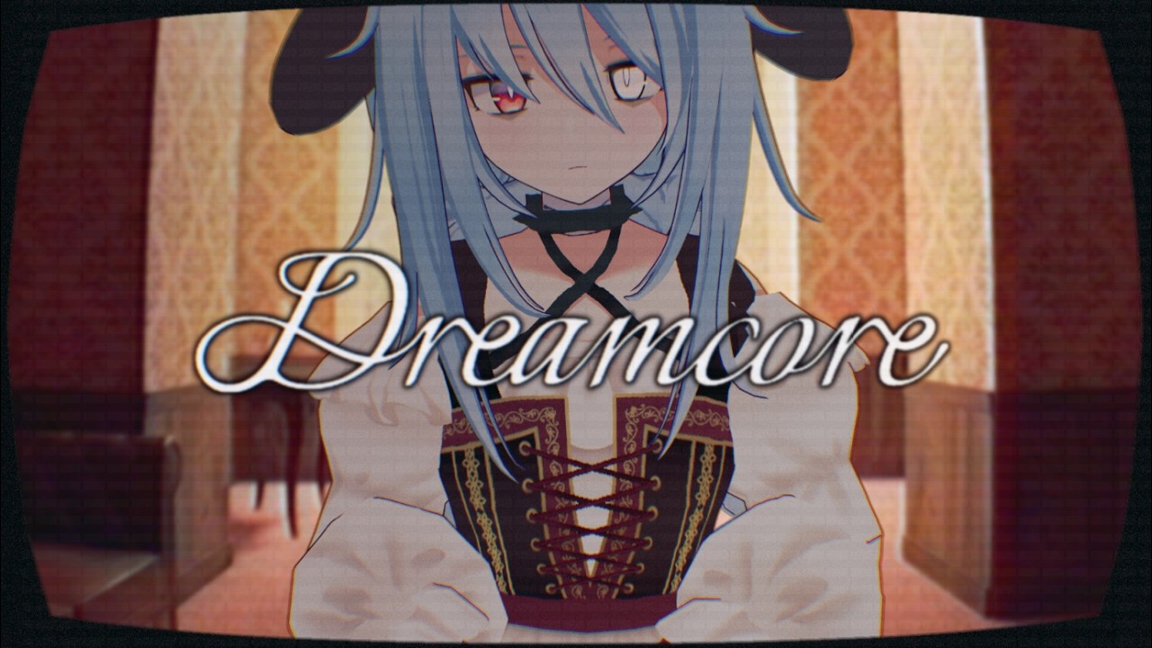 アプデ後の徘徊【 Dreamcore 】