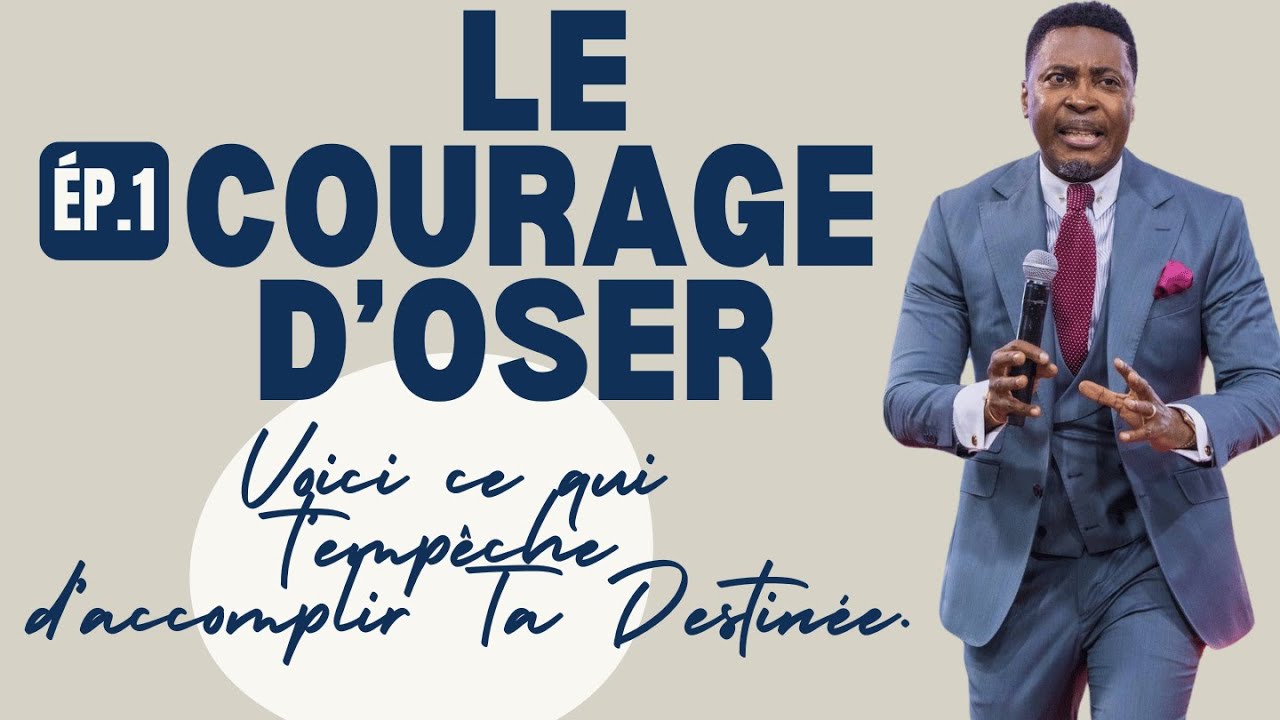 LE COURAGE D'OSER PARTIE 1 II RAOUL WAFO