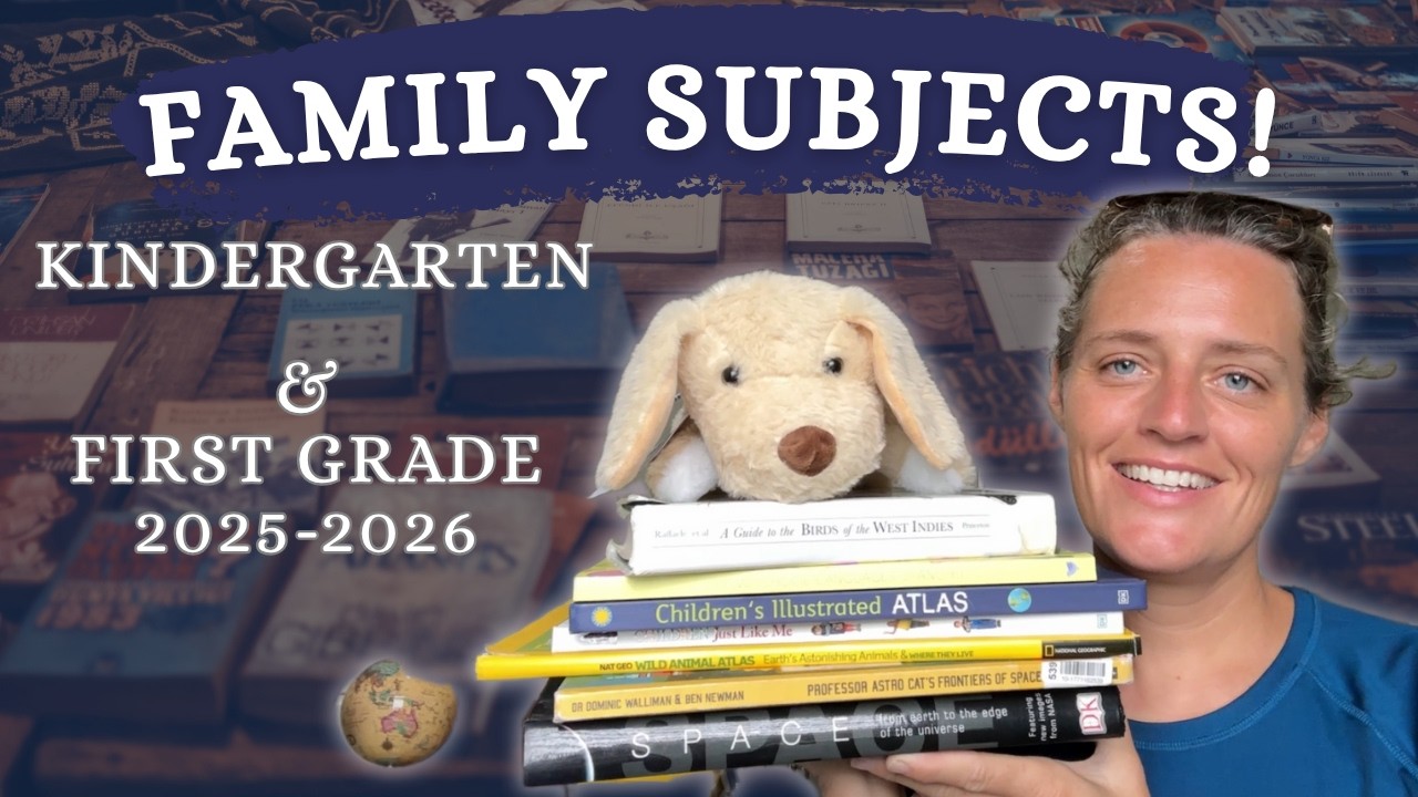 Family Subjects Kindergarten & 1st Grade | Come on an Adventure with us! | 2025-2026 Curriculum Pick