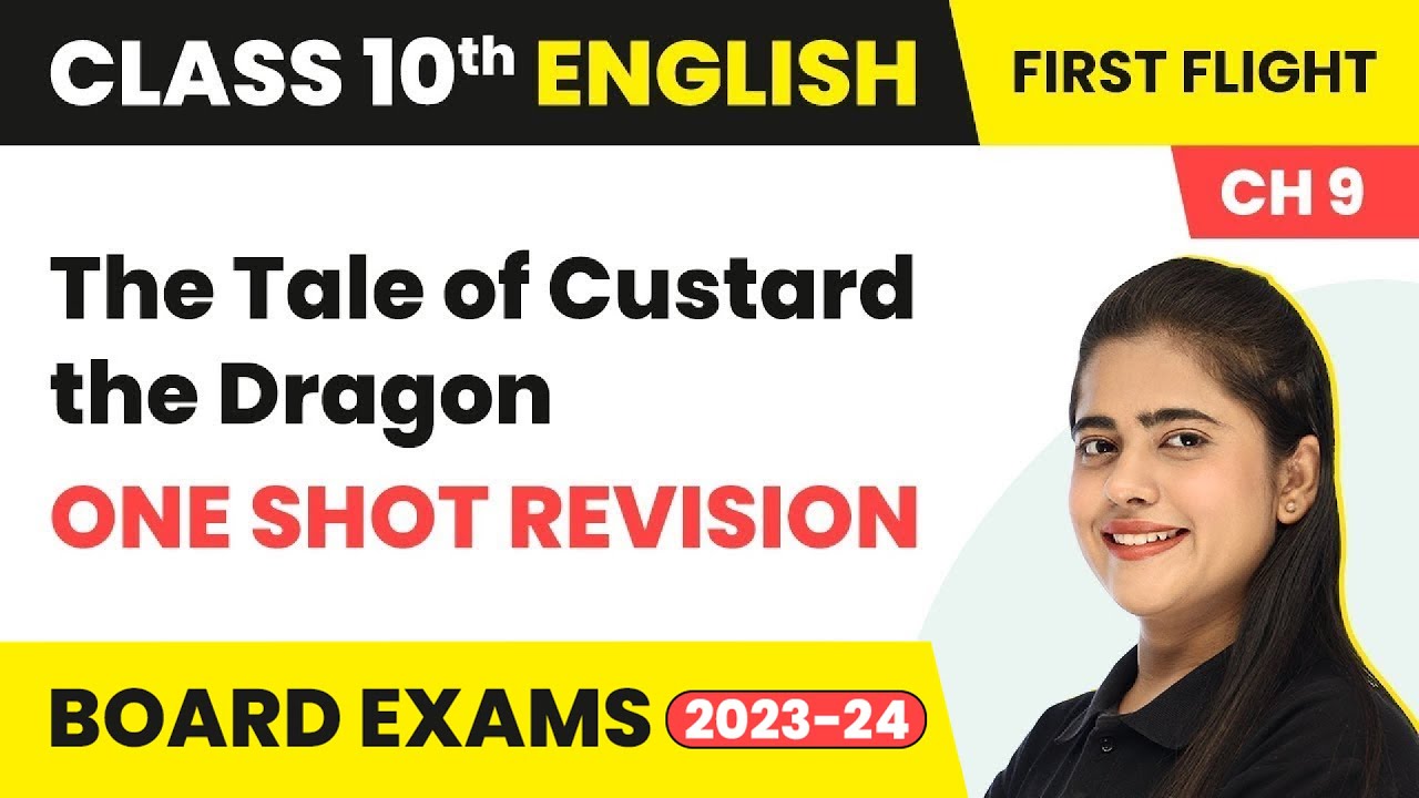 The Tale of Custard the Dragon-One Shot Revision | Class 10 English First Flight Chapter 9 (2022-23)