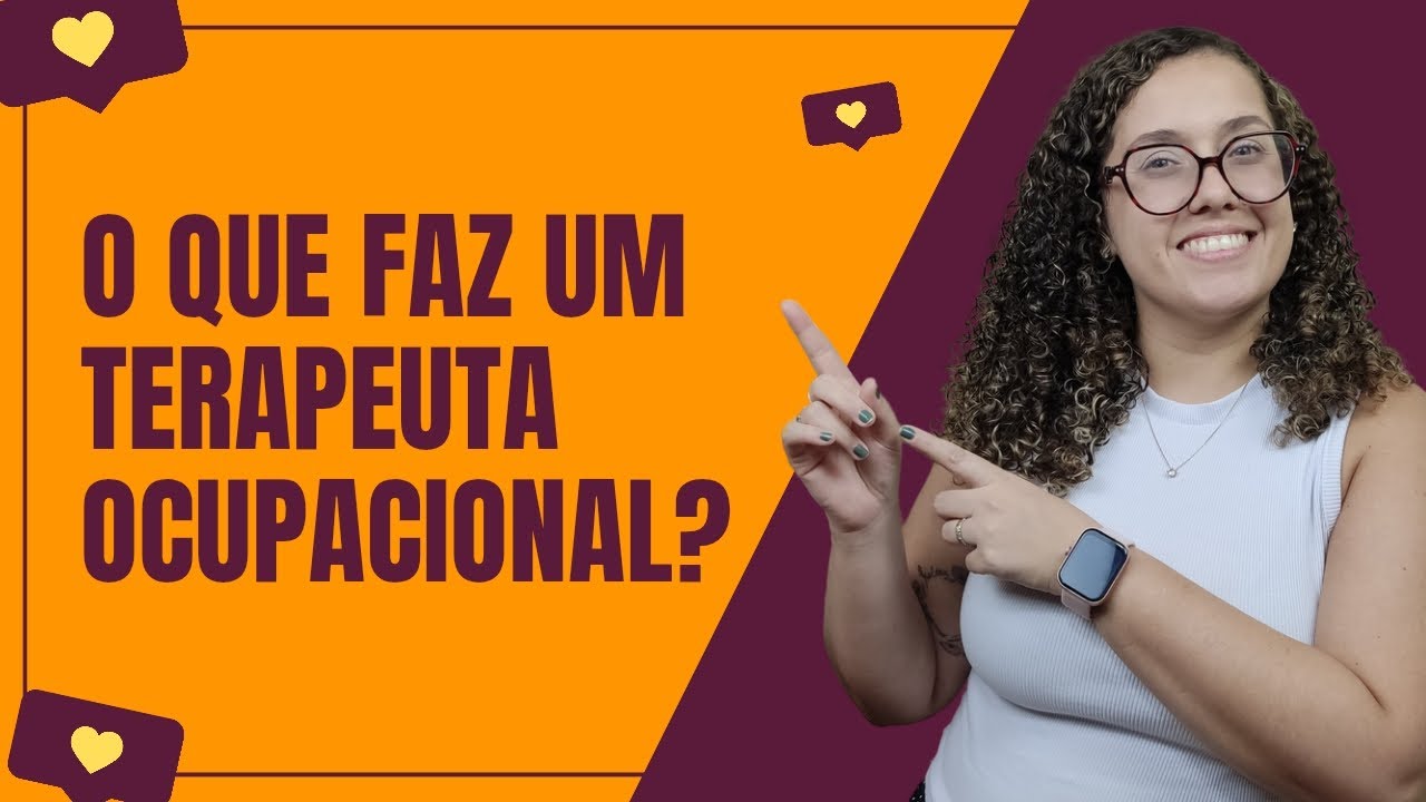 O QUE UM TERAPEUTA OCUPACIONAL FAZ?