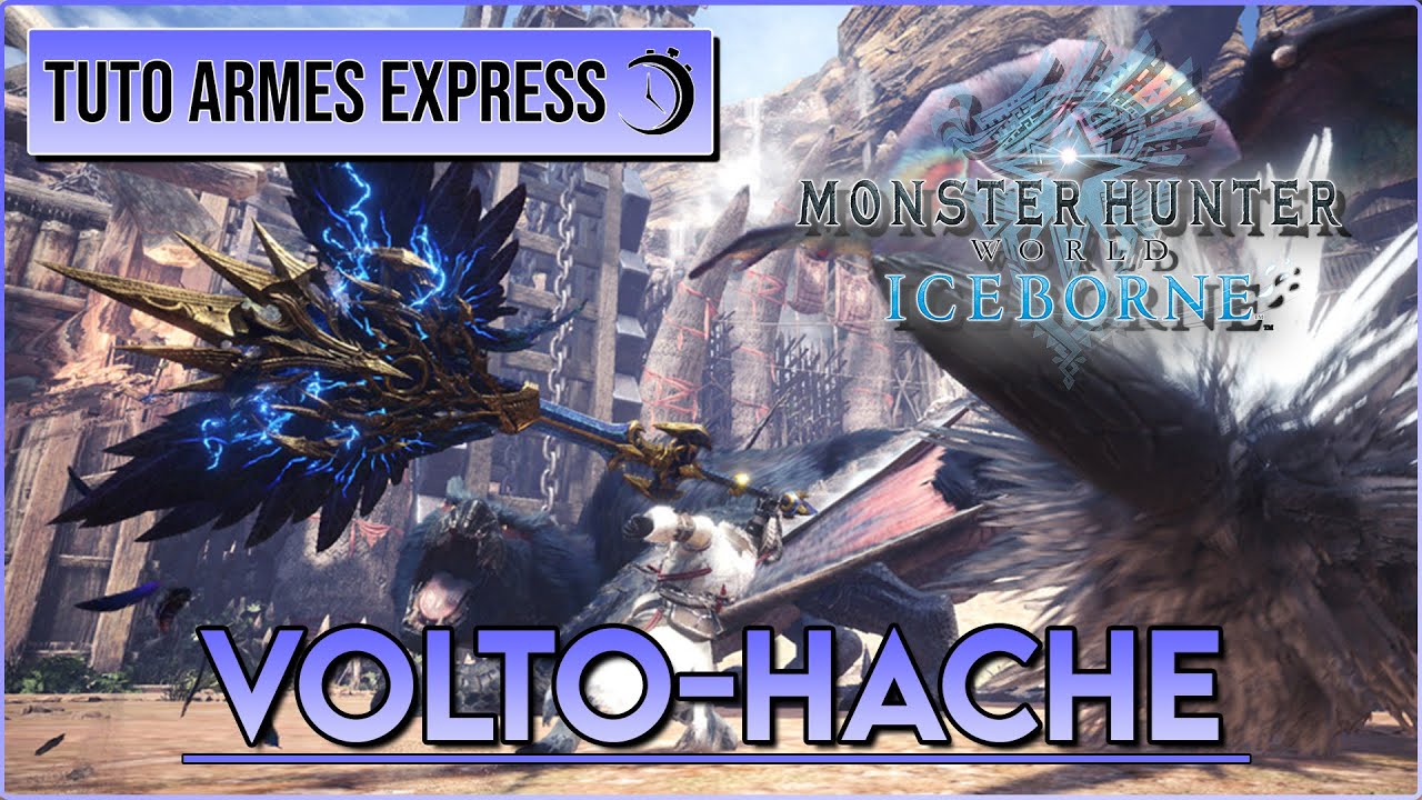 MHW : Tuto Armes Express - Volto-hache