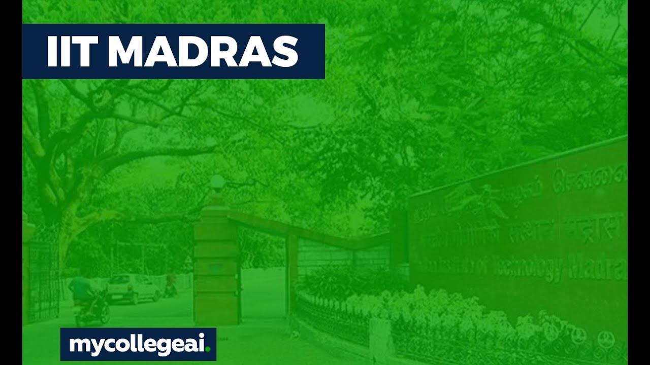 IIT MADRAS College Review | All about IIT Madras | Academics | Placements | Infrastructure