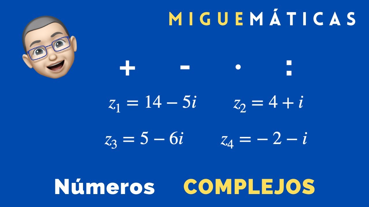 Operaciones con números COMPLEJOS en forma BINÓMICA: Suma, resta, multiplicación y división