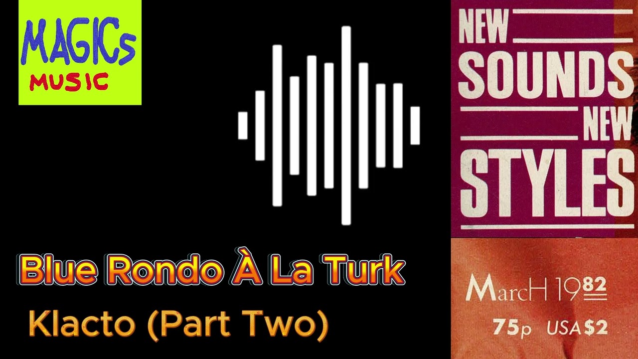 Blue Rondo À La Turk - Klacto (Part Two) ⸨PIC⸩