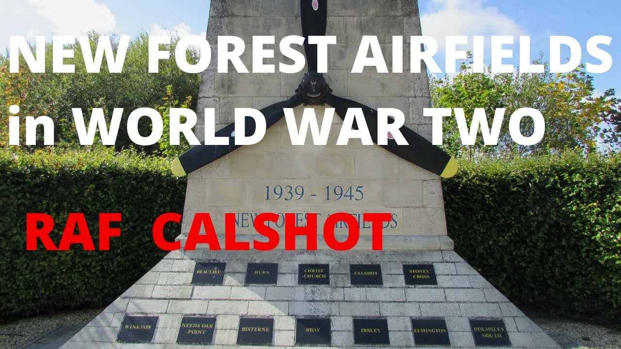 NEW FOREST AIRFIELDS OF WW2 : RAF CALSHOT