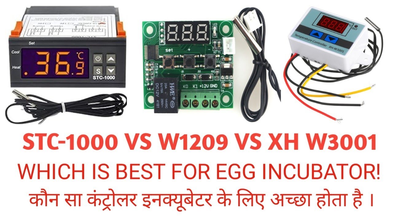 STC-1000 VS W1209 VS XH W3001 Konsa Aacha Egg Incubator Controller Hai!