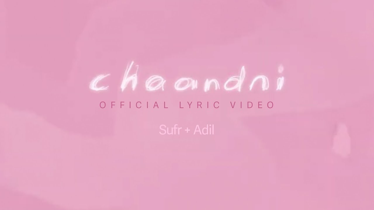 Chaandni (Lyric Video) | Sufr & Adil | Trending Song