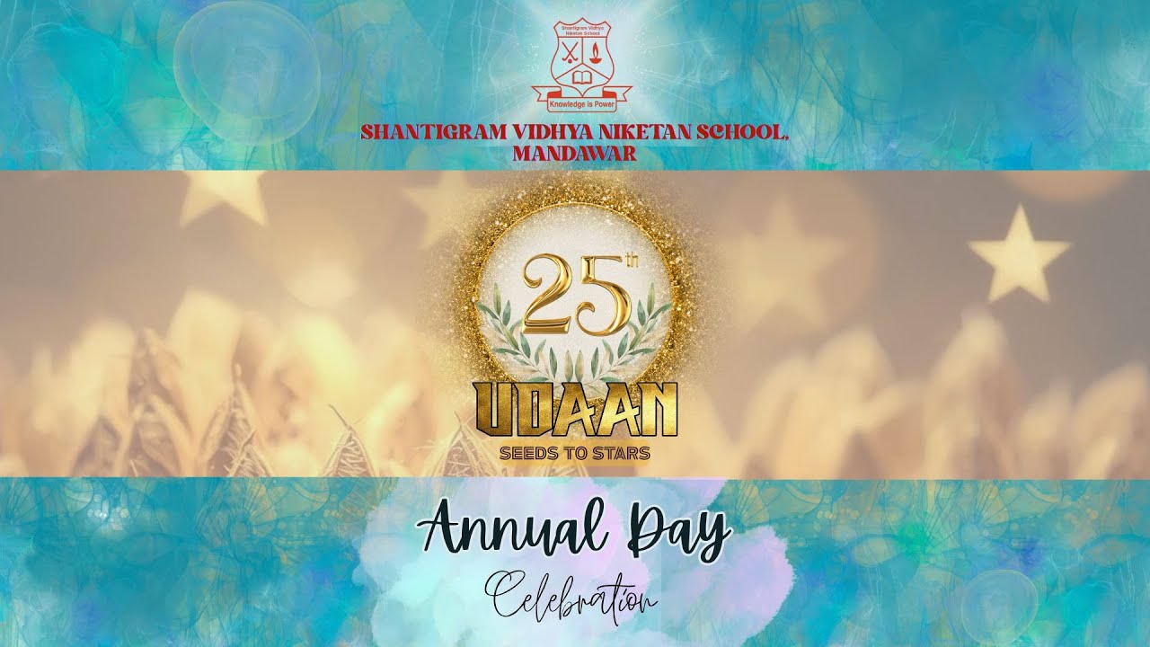 Shantigram Vidhya Niketan Annual Day UDAAN: Seeds to Stars