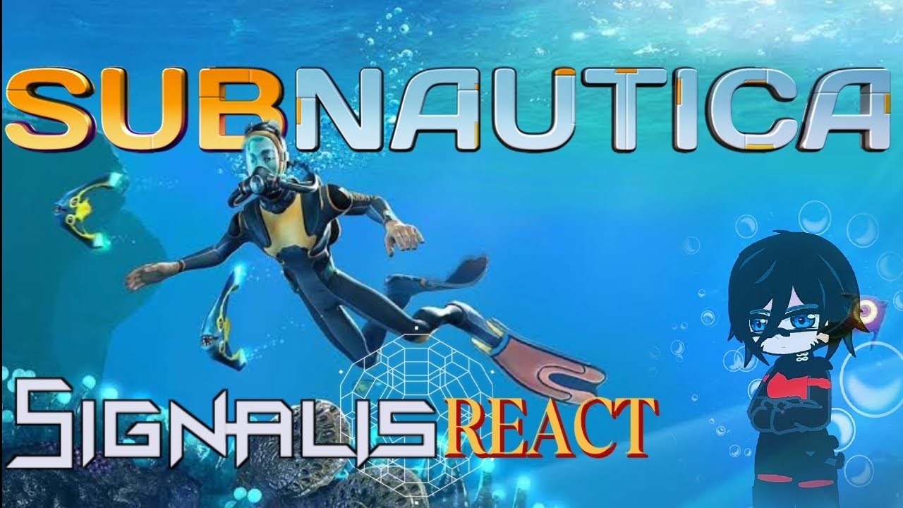 Signalis react to Subnautica