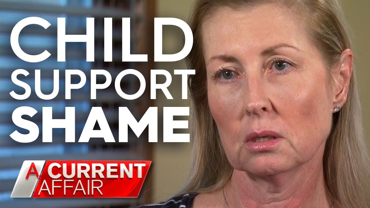 Child support shame | A Current Affair