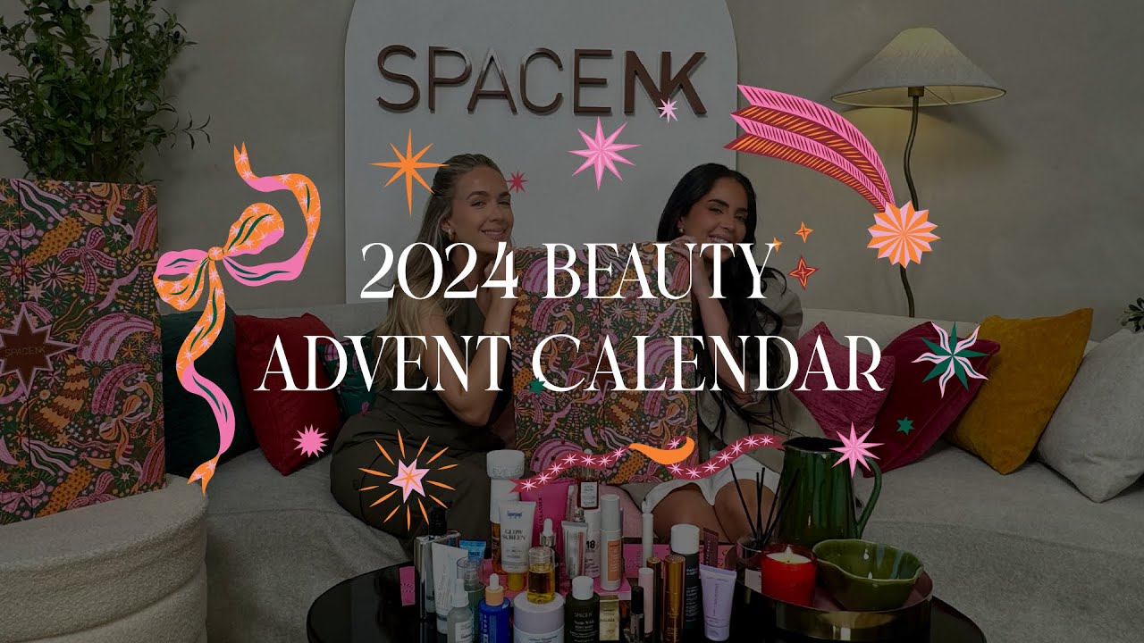 Unboxing The 2024 Space NK Beauty Advent Calendar With Sophia & Cinzia | Space NK