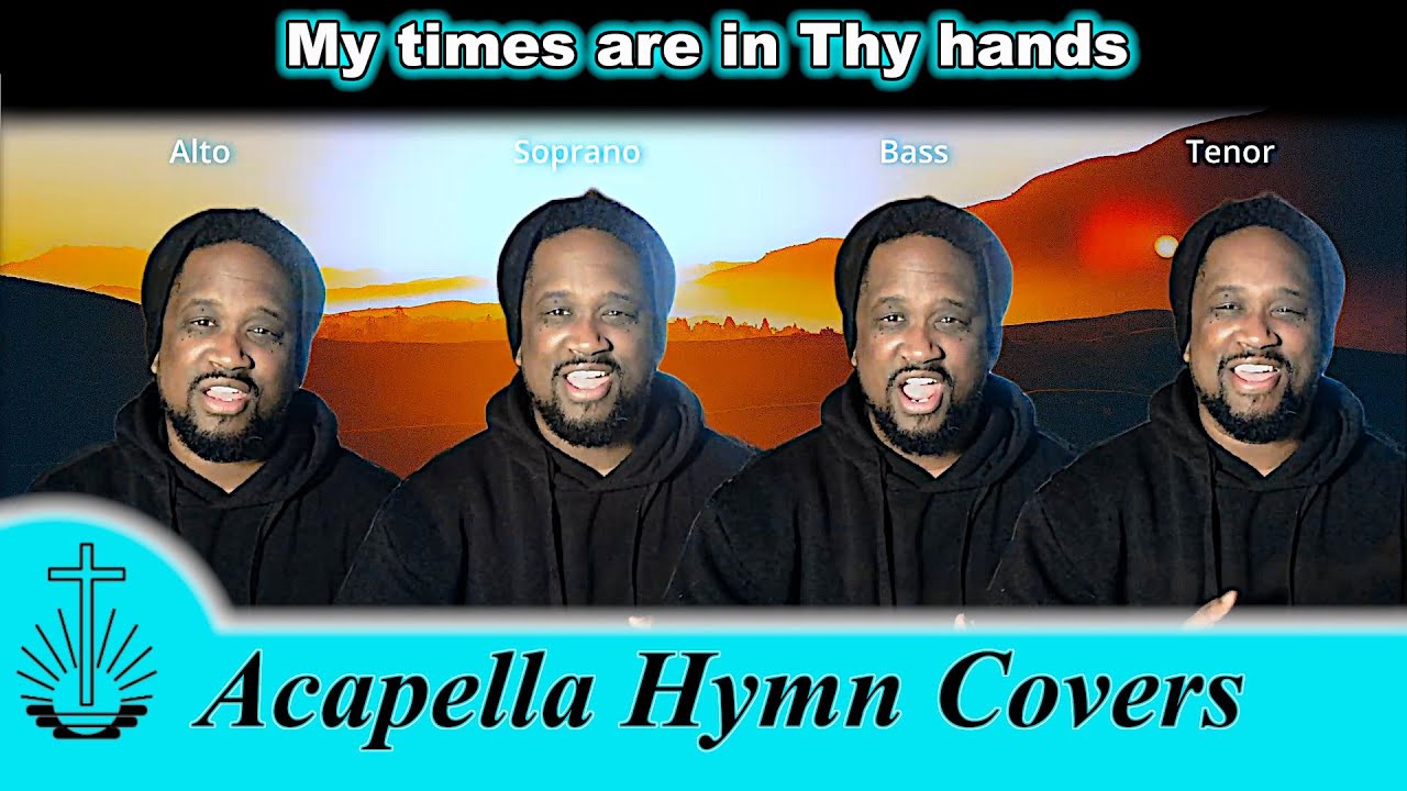 My times are in Thy hands [NAC]