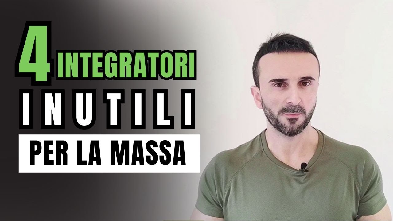 Quattro INTEGRATORI INUTILI per la MASSA muscolare