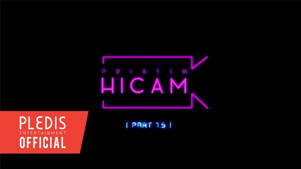[HICAM]프리스틴의 하이하이(HI&HIGH)카메라 PART1.5 2of2