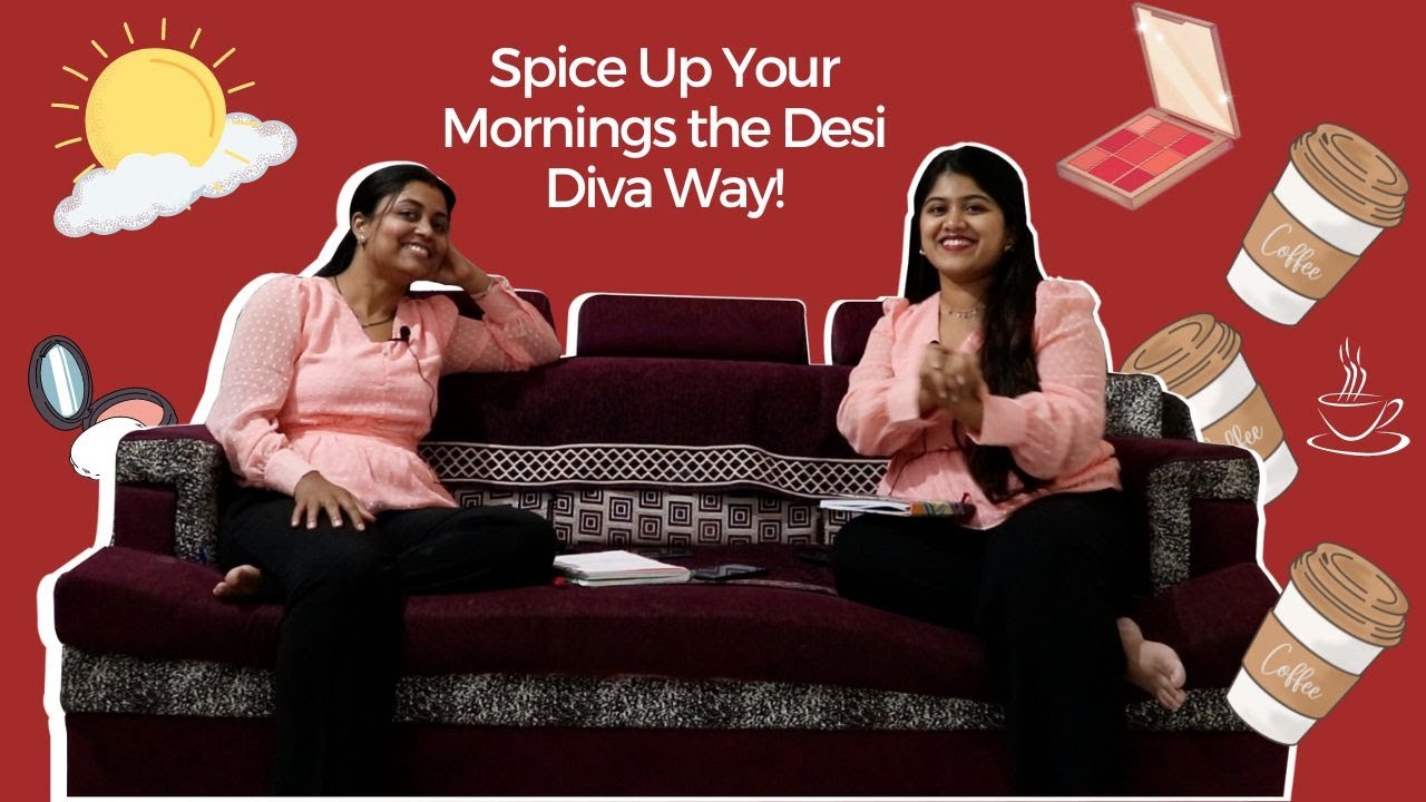 भाग 1 - Sunrise Secrets: Spice Up Your Mornings the Desi Diva Way!! | AM Routine |
