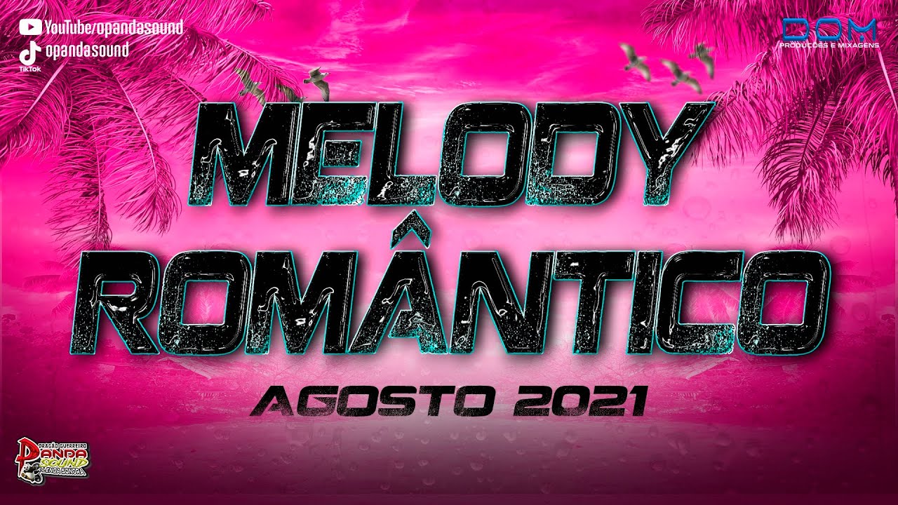 SET MELODY ROMÂNTICO AGOSTO  2021