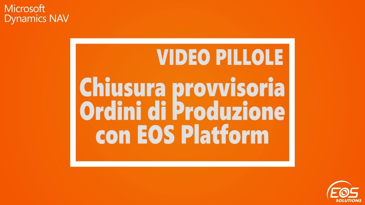Chiusura provvisoria di un Ordine di Produzione in Microsoft Dynamics NAV