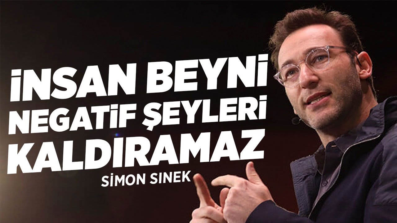 İnsan Beyni Negatif Şeyleri Kaldıramaz | SİMON SINEK I TANER ÖZDEŞ AKADEMİ
