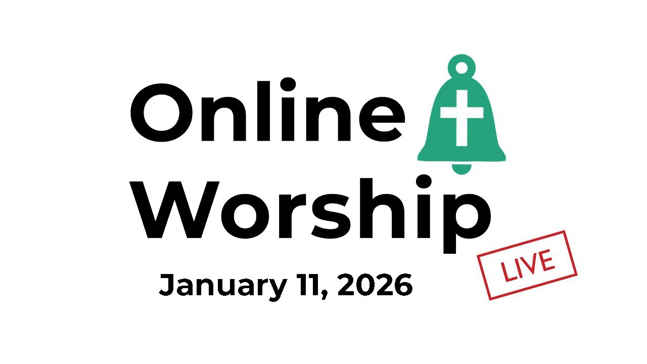WUCC Online Worship 1-11-26