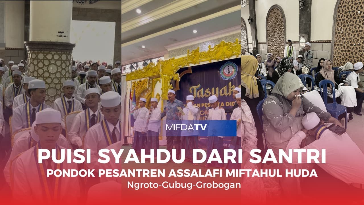 CLIP TASYAKURAN - PUISI SYAHDU DARI SANTRI PUTRA PONPES ASSALAFI MIFTAHUL HUDA NGROTO
