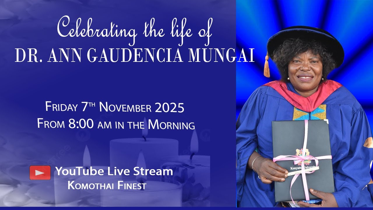 Celebrating the Life of DR. ANN GAUDENCIA MUNGAI || BURIAL SERVICE