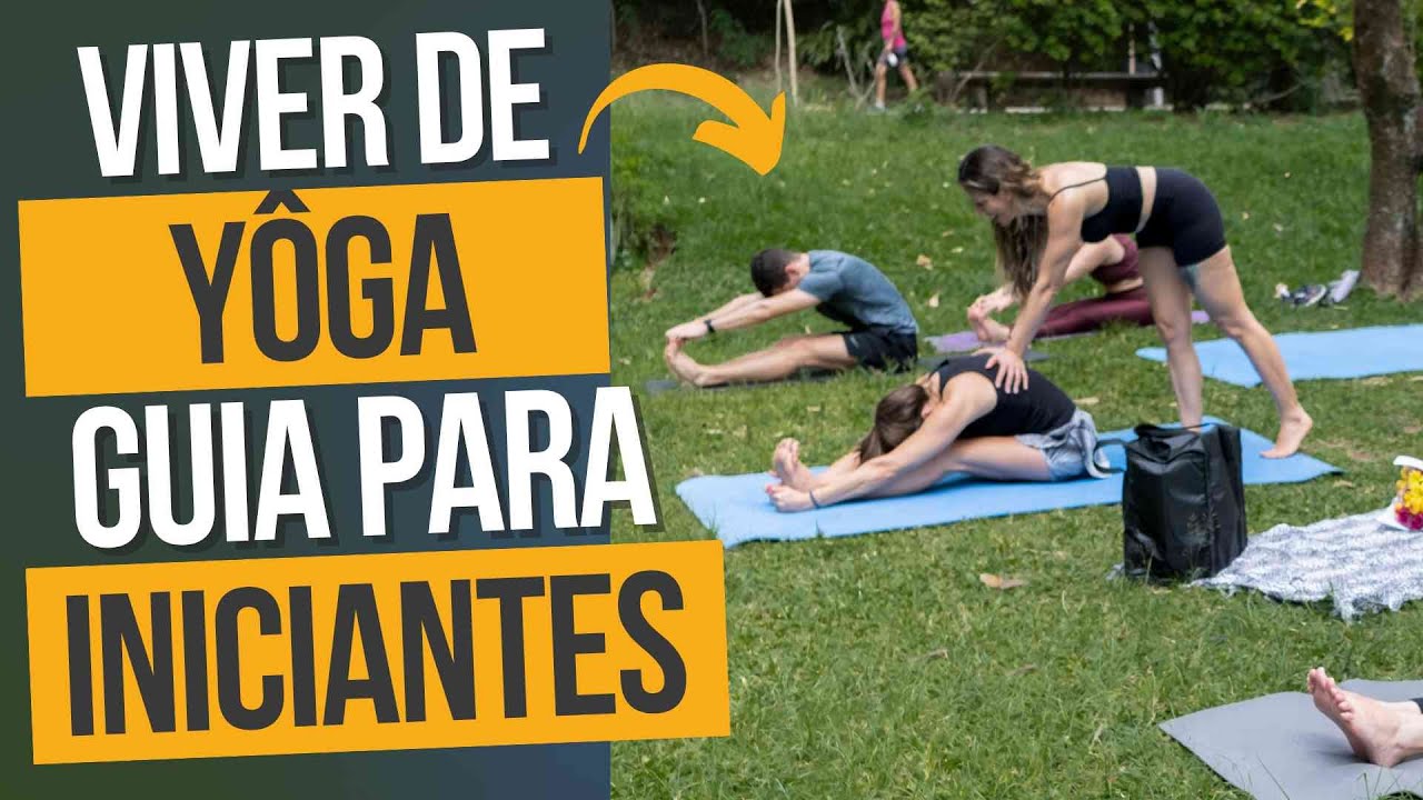 Viver de Yôga: O Guia Definitivo Para Iniciantes