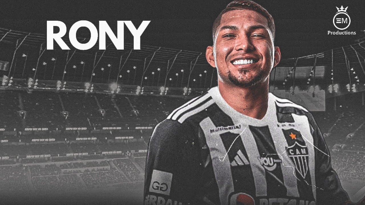 Rony ► Bem Vindo Ao Atlético-MG ● Amazing Skills, Goals & Assists | 2025 HD