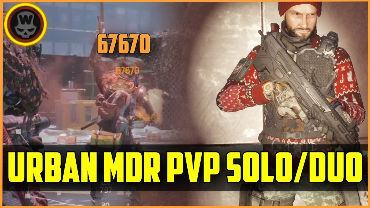 The Division - Urban MDR PVP 67K CRIT! SOLO/DUO (1.5)