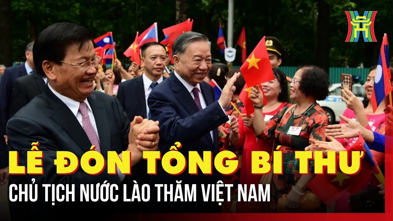 Lễ đón Tổng Bí thư, Chủ tịch nước Lào thăm Việt Nam | Tin tức