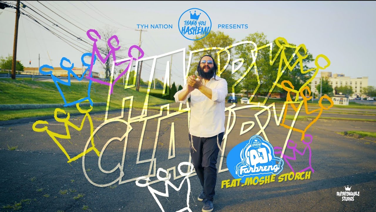 Happy Clappy  | DJ Farbreng | Moshe Storch | TYH Nation [Official Music Video]