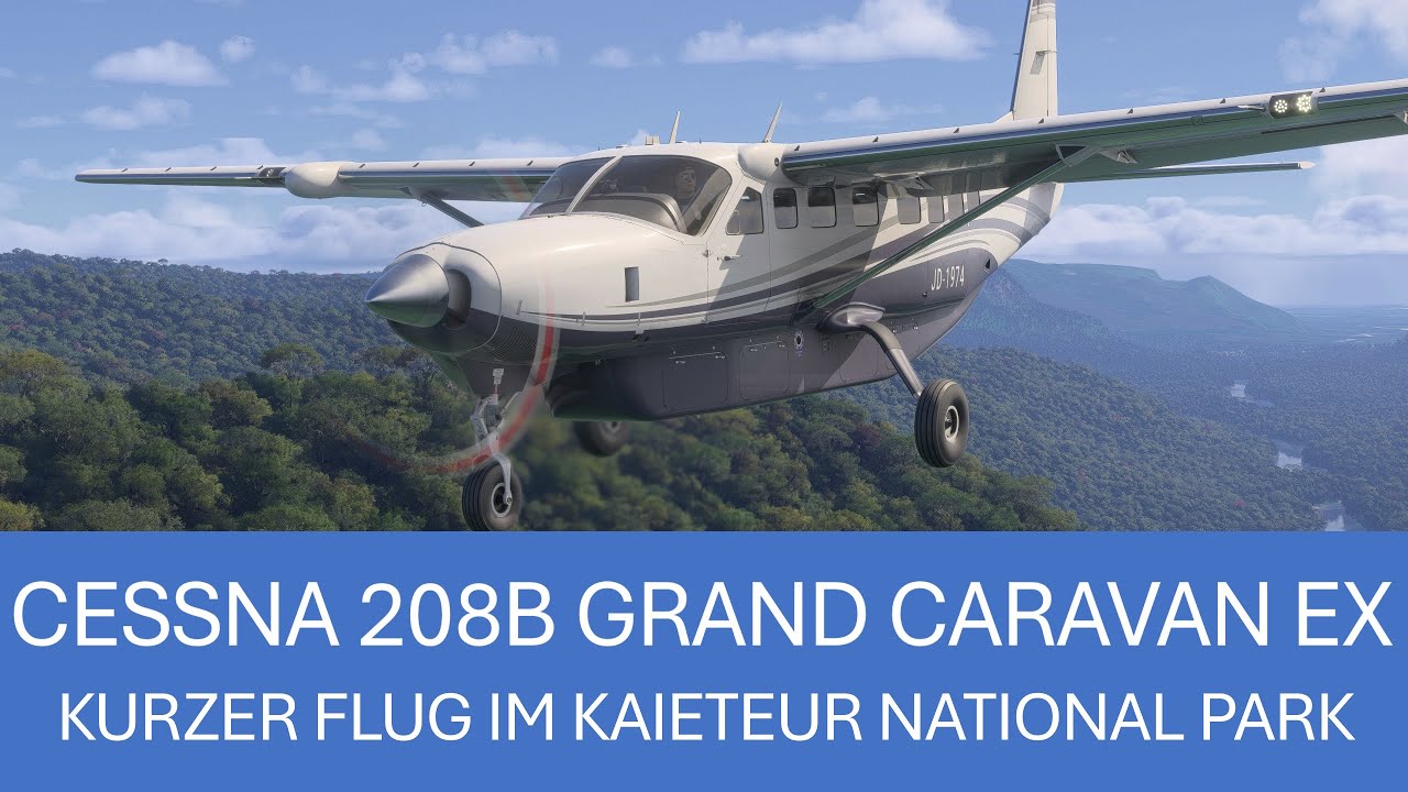 Cessna 208B - Flug im Kaieteur National Park | MSFS 2024