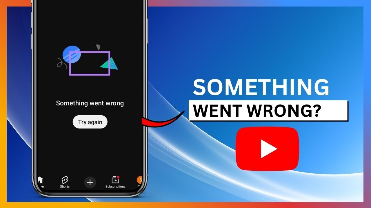 how to fix something went wrong error on YouTube